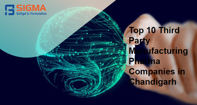Top 10 Third Party Manufacturing Pharma Companies In Chandigarh